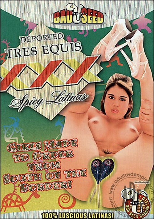 Watch Deported Tres Equis XXX Spicy Latinas (2005) Porn Full Movie Online  Free - WatchPornFree